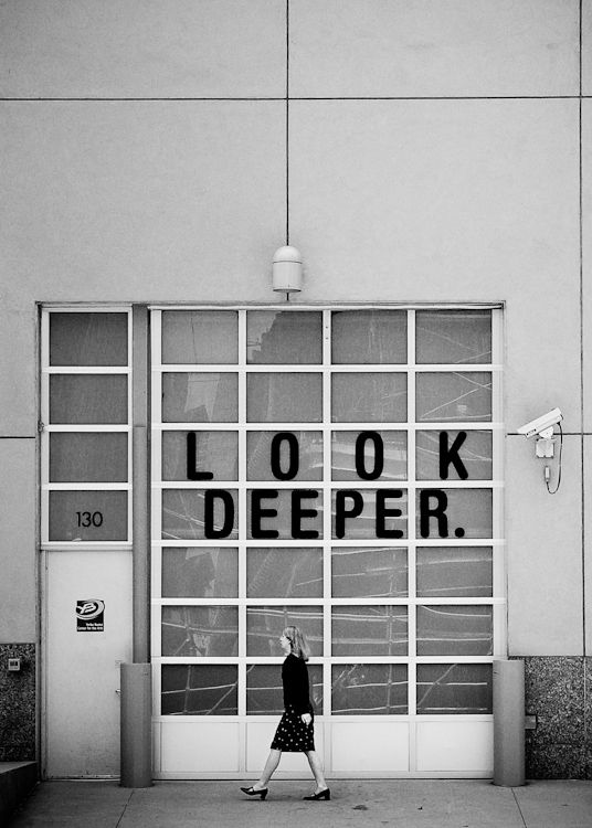 look deeper